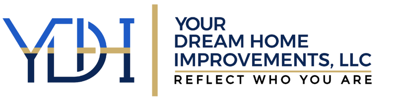 Your Dream Home Improvements, LLC